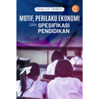 Motif, perilaku ekonomi dan spesifikasi pendidikan