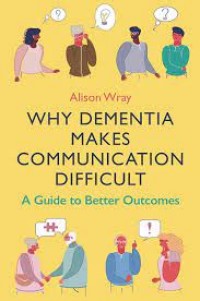 Why Dementia Makes Communication Difficult