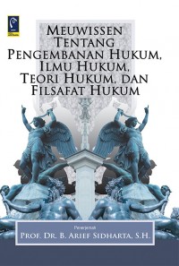 Meuwissen tentang pengembanan hukum, ilmu hukum, teori hukum, dan filsafat hukum